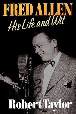 Fred Allen: His Life and Wit (Hardcover)