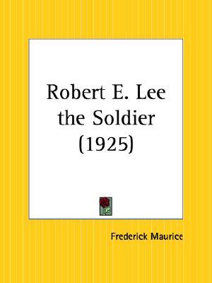 Robert E. Lee the Soldier (Paperback)