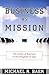 Business As Mission by Michael R. Baer