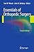Essentials of Orthopedic Surgery by Sam W. Wiesel