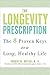 The Longevity Prescription:...