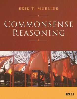 Commonsense Reasoning: An Event Calculus Based Approach (Hardcover)