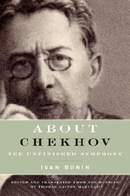 About Chekhov: The Unfinished Symphony (Studies in Russian Literature and Theory)