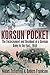 Korsun Pocket: The Encirclement and Breakout of a German Army in the East, 1944
