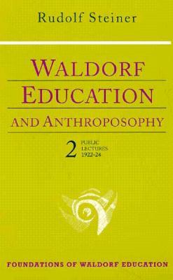 Waldorf Education and Anthroposophy 2: (CW 304a) (Volume 14) (Foundations of Waldorf Education)