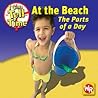 At the Beach: The Parts of a Day (I Can Tell Time)