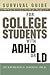 Survival Guide for College Students With ADHD or LD