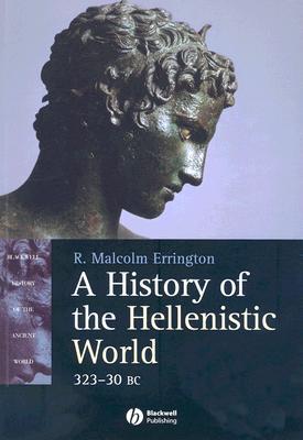 A History of the Hellenistic World, 323-30 BC (Paperback)