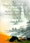 EXACTLY SOLVED MODELS: A JOURNEY IN STATISTICAL MECHANICS - SELECTED PAPERS WITH COMMENTARIES (1963-2008)