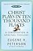 Christ Plays in Ten Thousand Places by Eugene H. Peterson