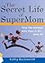 The Secret Life Of Supermom by Kathy Buckworth