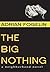 The Big Nothing