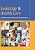 Sociology and health care