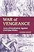 War of Vengeance: Acts of Retaliation Against Civil War Pows