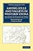 Among Hills and Valleys in Western China: Incidents of Missionary Work (Cambridge Library Collection - Travel and Exploration in Asia)
