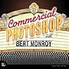 Commercial Photoshop with Bert Monroy Commercial Photoshop with Bert Monroy