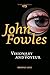 John Fowles: Visionary and Voyeur (Costerus New Series, 175)
