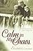 Calm in My Chaos: Encouragement for a Mom's Weary Soul