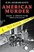 American Murder by Gini Graham Scott