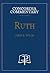 Ruth - Concordia Commentary