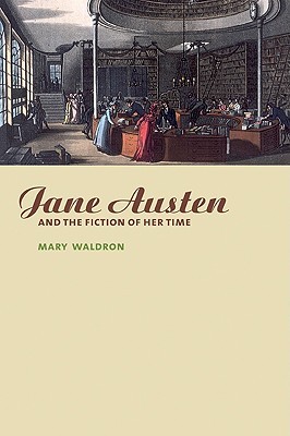 Jane Austen and the Fiction of her Time (Volume 0)