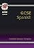 Spanish: GCSE: Complete Revision & Practice