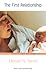 The First Relationship: Infant and Mother, with a New Introduction