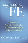 Mantenga la Fe: D...
