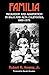 Familia: Migration and Adaptation in Baja and Alta California, 1800-1975
