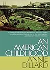An American Childhood by Annie Dillard An American Childhood by Annie Dillard