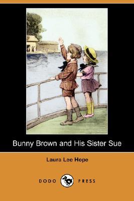 Bunny Brown and His Sister Sue (Bunny Brown and His Sister Sue, #1)