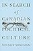 In Search of Canadian Political Culture