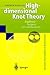 High-dimensional Knot Theory: Algebraic Surgery in Codimension 2 (Springer Monographs in Mathematics)