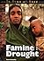 Famines and Droughts (In Time of Need)