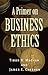 A Primer on Business Ethics