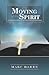 The Moving of the Spirit by Marc Baker