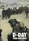 D-Day: Then and Now (Volume 2)