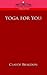 Yoga for You (Cosimo Classics Philosophy)