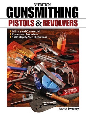 Gunsmithing: Pistols & Revolvers (Paperback)