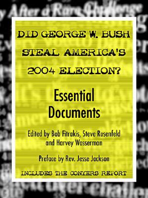 Did George W. Bush Steal America's 2004 Election? (Paperback)