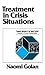 Treatment In Crisis Situtions (Treatment Approaches in the Human Services)