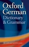 The Oxford German Dictionary and Grammar The Oxford German Dictionary and Grammar
