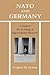 NATO and Germany: A Study in the Sociology of Supernational Relations (Studies in American Sociology)