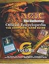 Magic-the Gathering: Official Encyclopedia, the Official Card Guide, Volume 6