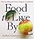 Food to Live by by Myra Goodman