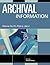 Archival Information (How to Find It, How to Use It)