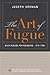 The Art of Fugue: Bach Fugues for Keyboard, 1715-1750