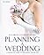 Planning a Wedding: A Step-by-step Guide to Organising the Big Day
