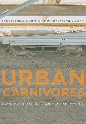 Urban Carnivores: Ecology, Conflict, and Conservation (Hardcover)
