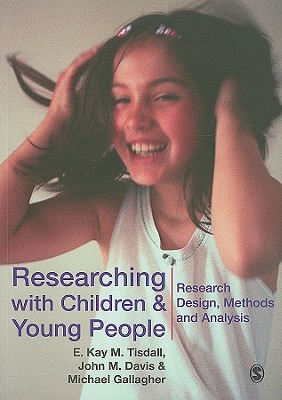 Researching with Children and Young People: Research Design, Methods and Analysis (Paperback)